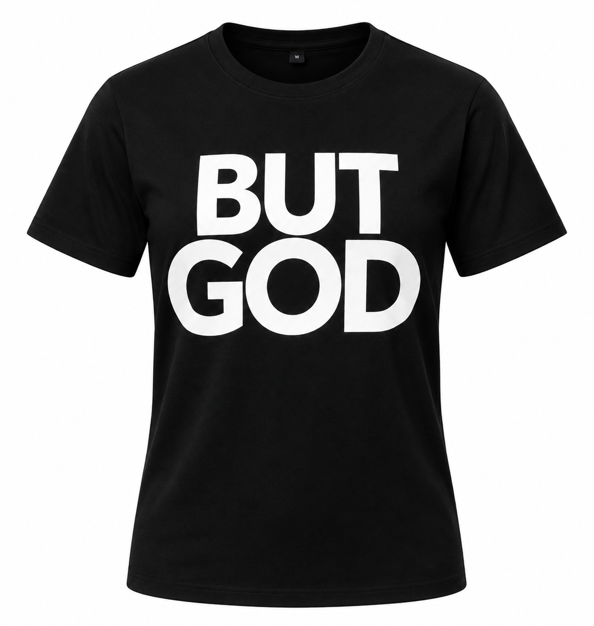 BUT GOD - Wear Your Faith T-Shirt